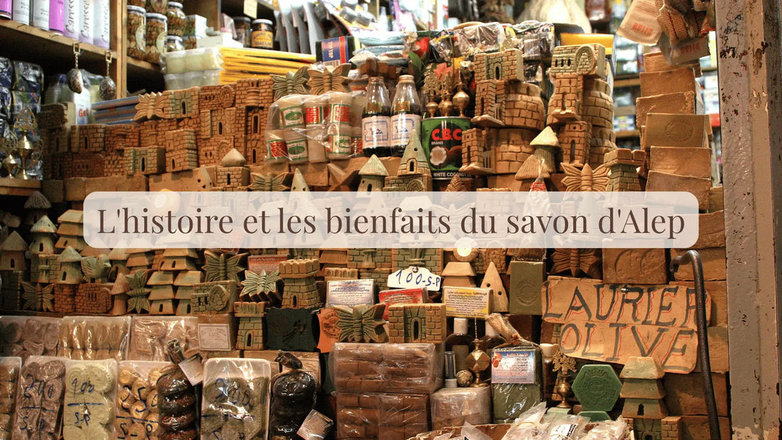 L'histoire et les bienfaits du savon d'Alep | Blog Rituels et inspirations slow life | Le sens des choses – Artisanat français éthique et bien-être