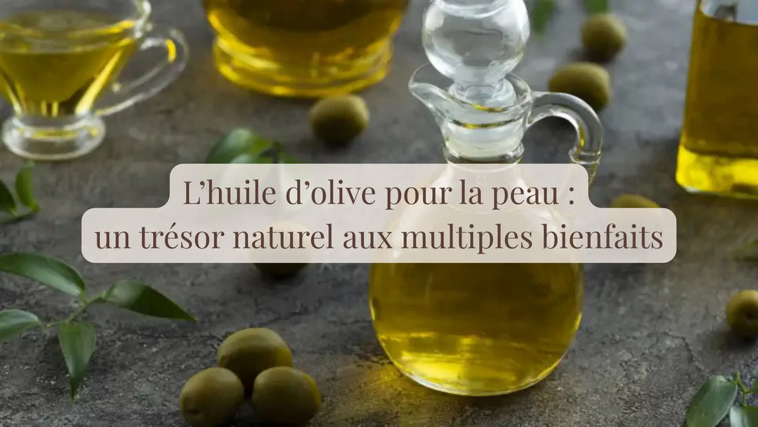L’huile d’olive pour la peau : un trésor naturel aux multiples bienfaits | Blog Chroniques végétales | Le sens des choses – Artisanat français éthique et bien-être